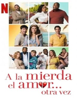 ver A la mierda el amor... otra vez pelicula online