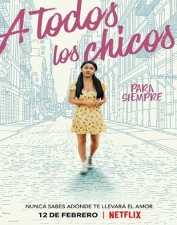ver A todos los chicos: Para siempre pelicula online