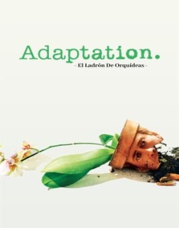 ver Adaptation: El ladrón de orquídeas