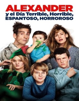 ver Alexander y el día terrible, horrible, espantoso, horroroso