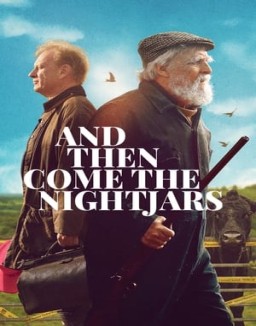 ver And Then Come the Nightjars pelicula online