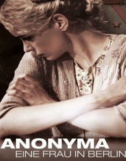 ver Anonyma - Una mujer en Berlín
