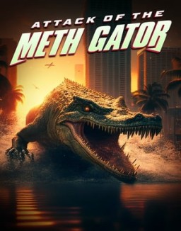 ver Attack of the Meth Gator pelicula online