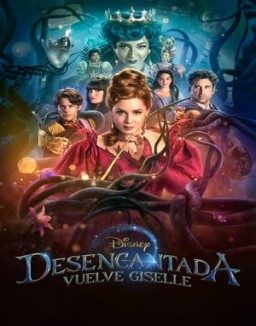 ver Desencantada: Vuelve Giselle pelicula online