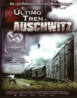ver El último tren a Auschwitz
