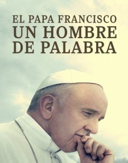ver El Papa Francisco. Un hombre de palabra