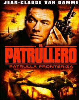 ver El patrullero: Patrulla fronteriza