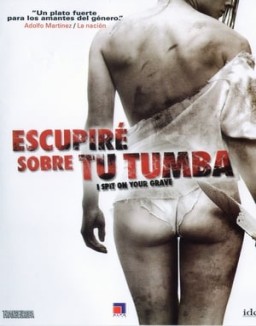 ver Escupiré sobre tu tumba