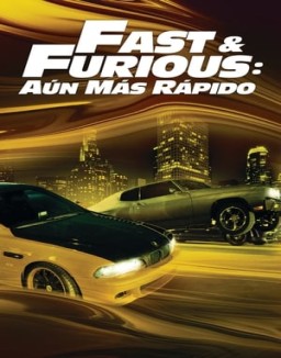 ver Fast & Furious: Aún más rápido
