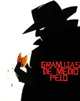 ver Granujas de medio pelo