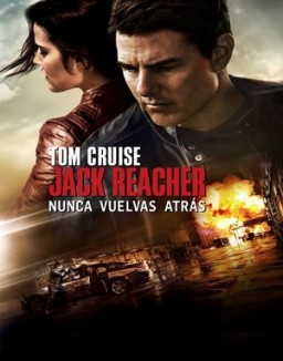 ver Jack Reacher: Nunca vuelvas atrás