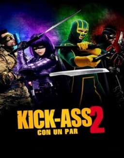 ver Kick-Ass 2: Con un par