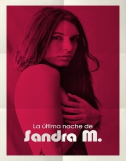 ver La última noche de Sandra M. pelicula online