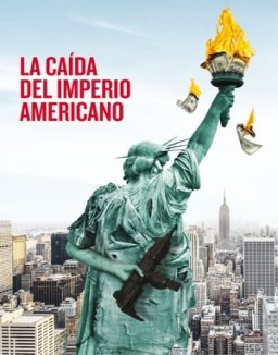 ver La caída del Imperio Americano