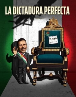ver La dictadura perfecta