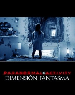ver Paranormal Activity: Dimensión fantasma