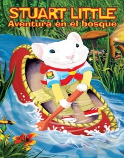 ver Stuart Little: Aventura en el bosque