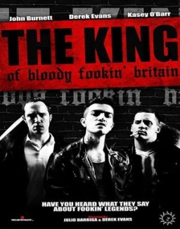 ver The King of Bloody Fookin' Britain