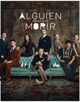ver Alguien tiene que morir - Temporada 1 online