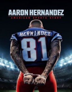 ver American Sports Story: Aaron Hernandez - Temporada 1 online