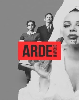 ver Arde Madrid - Temporada 1 online