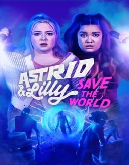 ver Astrid y Lilly salvan el mundo - Temporada 1 online