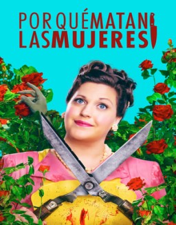 ver ¿Por qué matan las mujeres? temporada 1 serie gratis