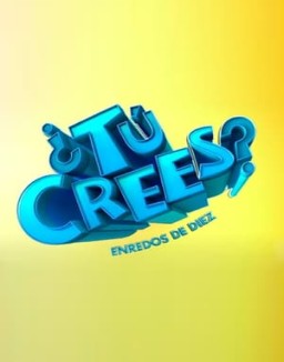 ver ¿Tú Crees? Enredos de Diez - Temporada 1 online