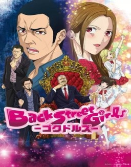 ver Back Street Girls: Gokudolls - Temporada 1 online