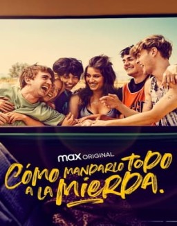 Regarder Cómo mandarlo todo a la mierda - Temporada 1 online