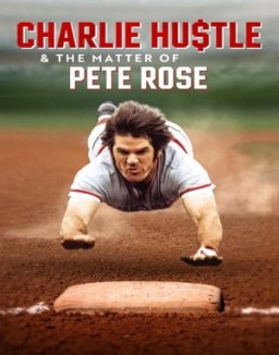 ver Charlie Hustle y el caso de Pete Rose - Temporada 1 online