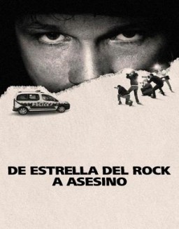 ver De estrella del rock a asesino - Temporada 1 online
