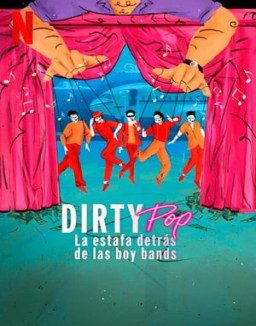 ver Dirty Pop: La estafa detrás de las boy bands - Temporada 1 online