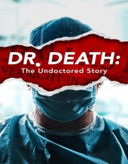 ver Dr. Death: The Undoctored Story - Temporada 1 online