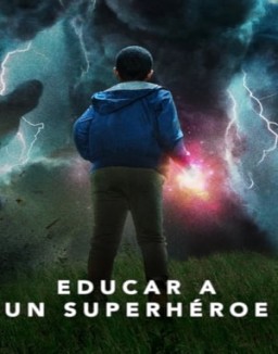 ver Educar a un superhéroe - Temporada 1 online