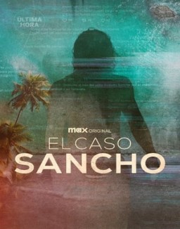 ver El caso Sancho - Temporada 1 online