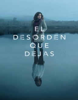 ver El desorden que dejas - Temporada 1 online