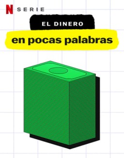 ver El dinero, en pocas palabras - Temporada 1 online