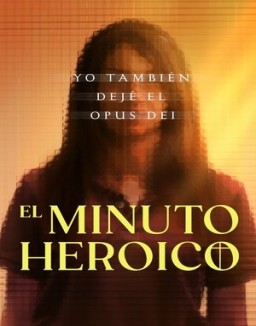 ver El minuto heróico: Yo también dejé el Opus Dei - Temporada 1 online