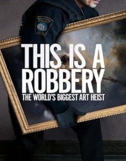 ver Esto es un atraco: El mayor robo de arte del mundo - Temporada 1 online