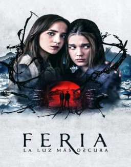 ver Feria: La luz más oscura - Temporada 1 online