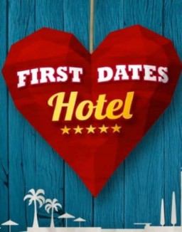ver First Dates Hotel (España) - Temporada 1 online