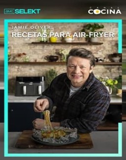 ver Jamie oliver: Recetas para air fryer - Temporada 1 online