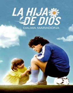 ver La Hija de Dios: Dalma Maradona - Temporada 1 online