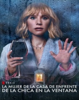 ver La mujer de la casa de enfrente de la chica en la ventana - Temporada 1 online