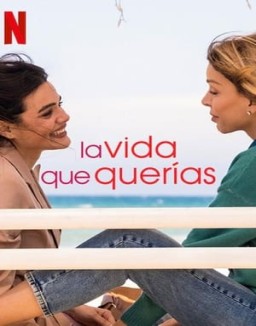 ver La vida que querías - Temporada 1 online
