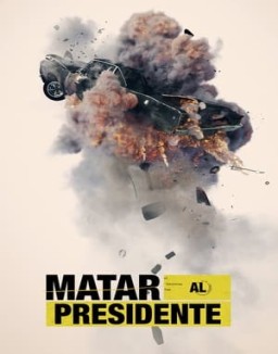ver Matar al presidente - Temporada 1 online