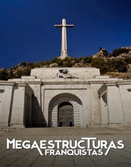 ver Megaestructuras franquistas - Temporada 1 online