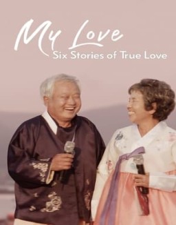 ver Mi amor: Seis grandes historias de amor - Temporada 1 online
