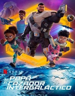 ver Mi padre, el cazarrecompensas intergaláctico - Temporada 1 online